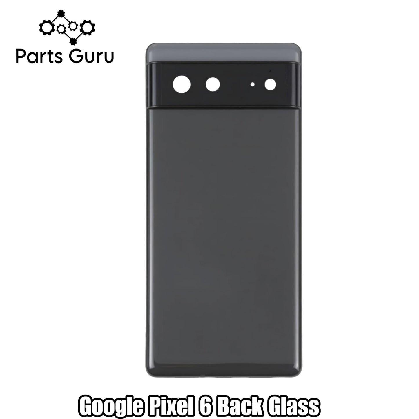 Google Pixel 6 Back Glass || Pixel 6 Back Battery Cover || Parts Guru