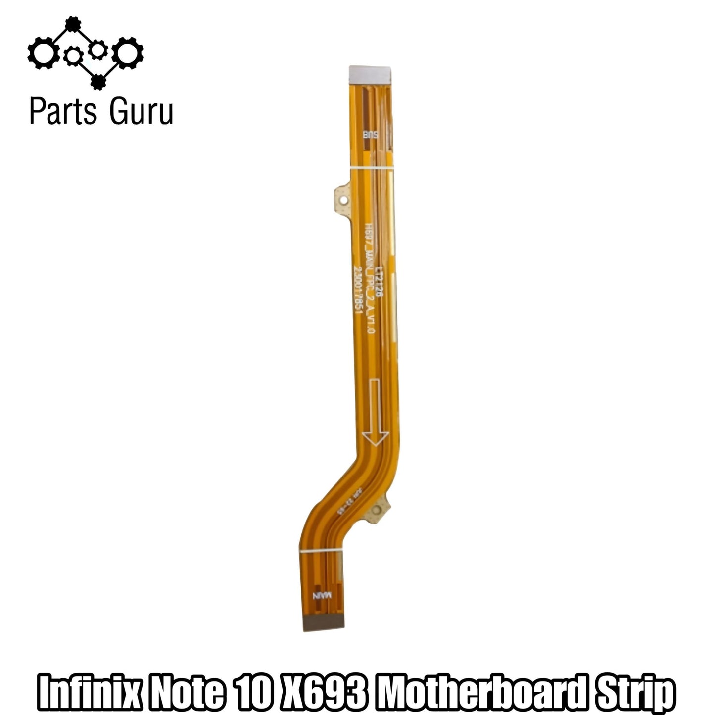 Infinix Note 10 X693 Motherboard Strip || Infinix X693 motherboard flex || x693 strip || Parts Guru