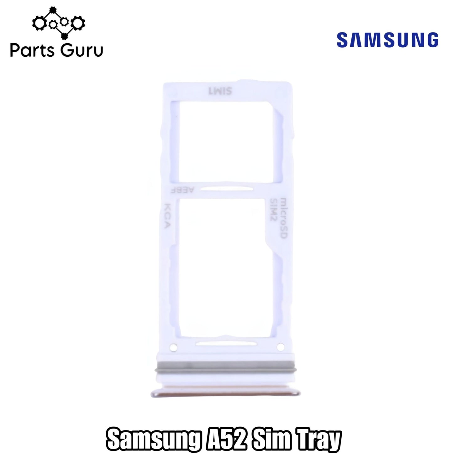 Samsung A52 Sim Tray || Samsung A52 Sim Tray || A52 Sim tray/ Sim Slot || Parts Guru