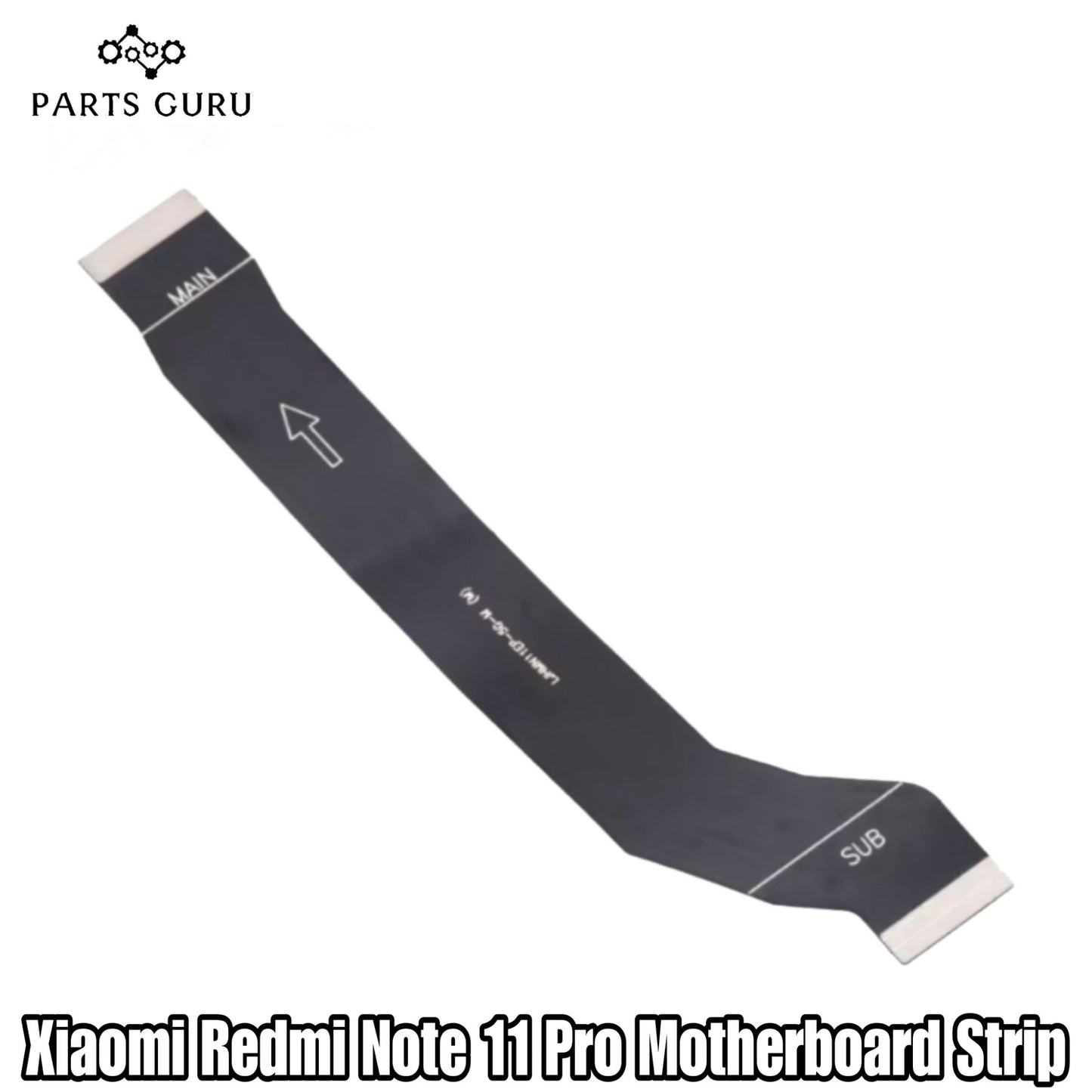 Xiaomi Redmi Note 11 Pro Motherboard Strip || Redmi Note 11 Pro main strip || xiaomi redmi note 11 pro motherboard strip || Parts Guru