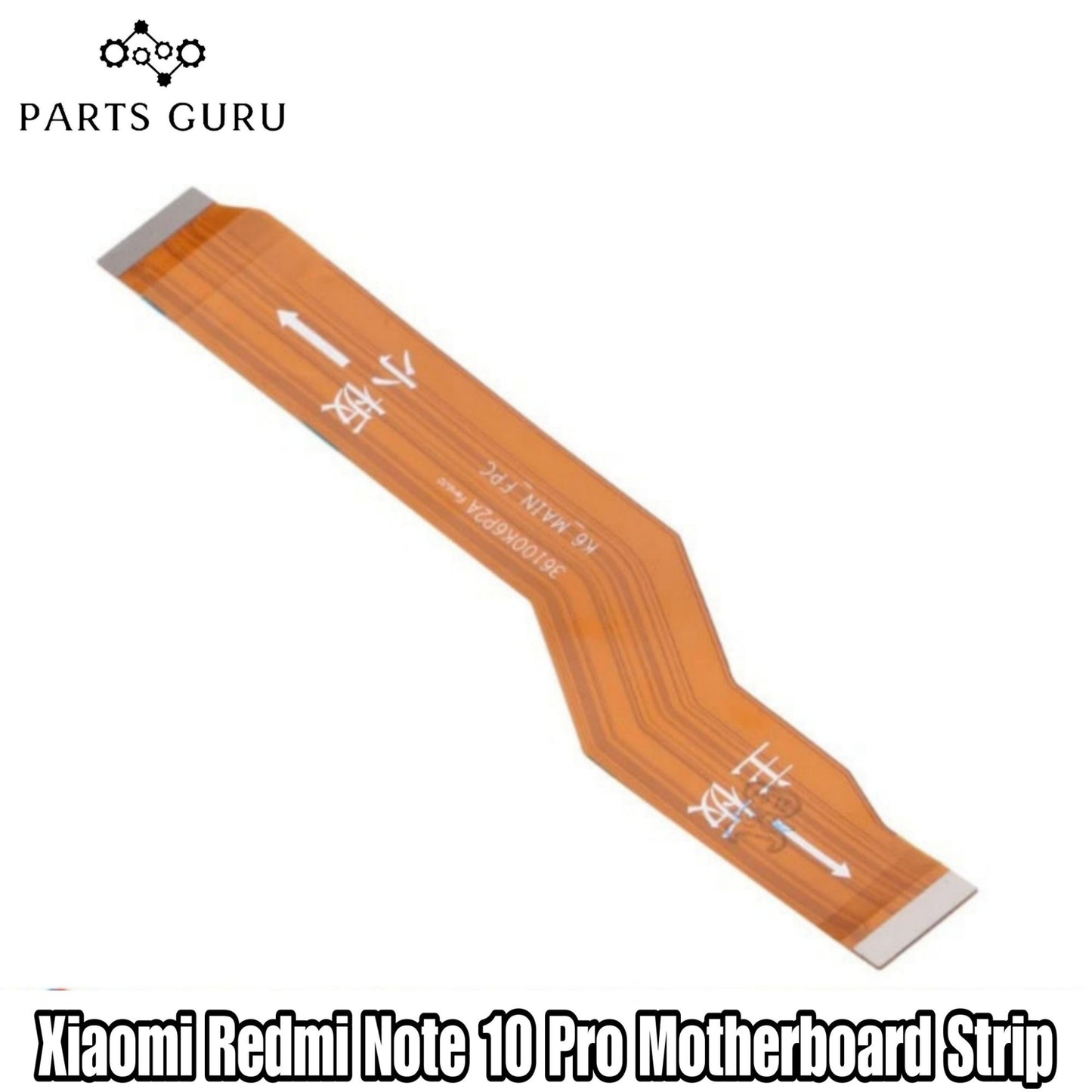 Xiaomi Redmi Note 10 Pro Motherboard Strip || Xiaomi Note 10 Pro main Strip || xiaomi redmi note 10 pro motherboard flex || Parts Guru