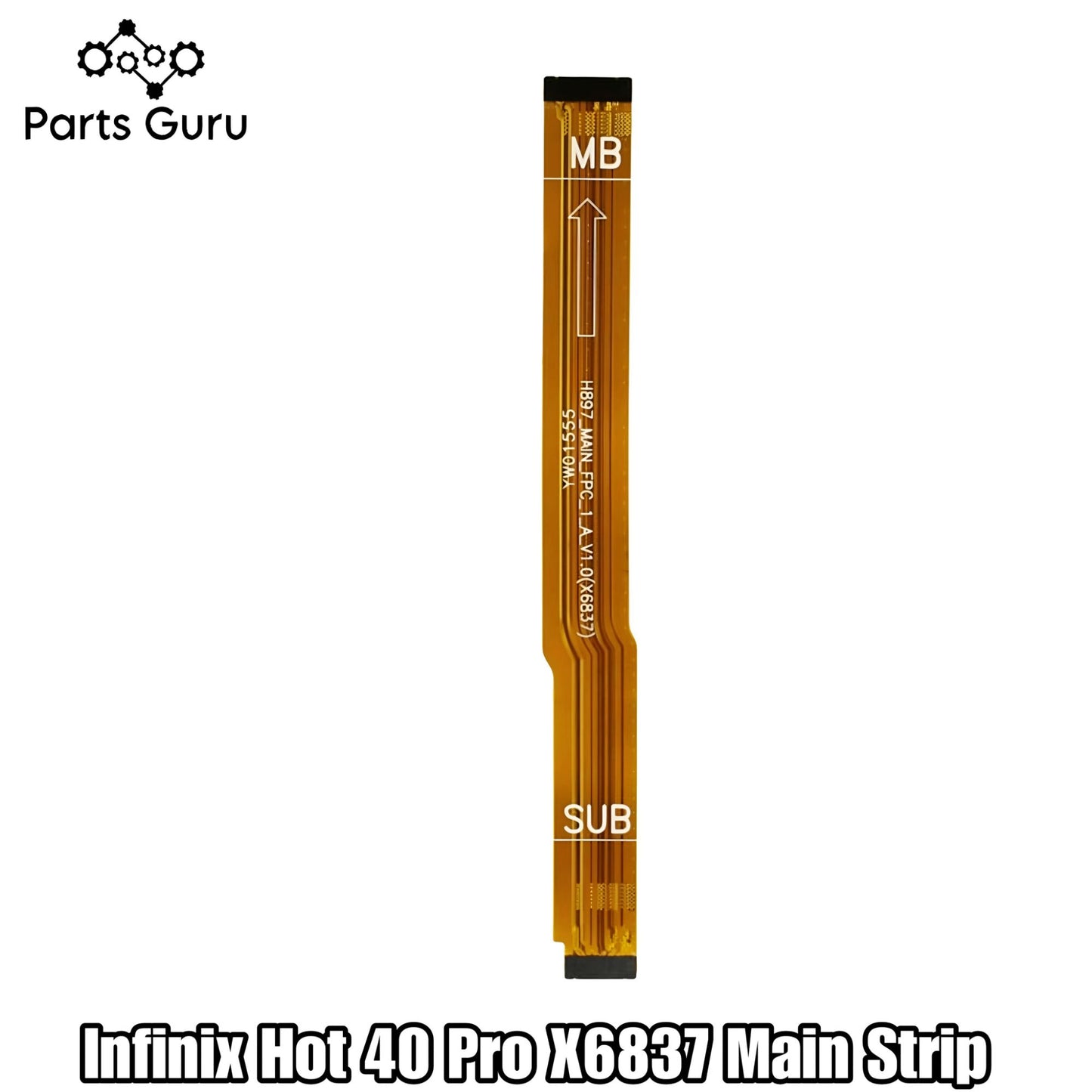 Infinix X6837 Main Strip || Infinix Hot 40 Main Flex || Infinix hot 40 x6837 main strip || Parts Guru