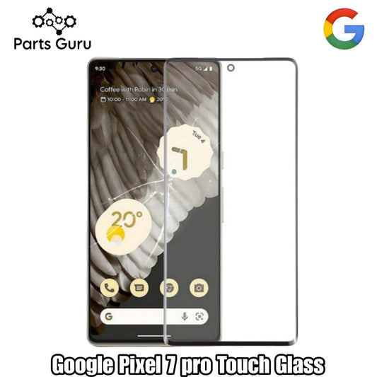 Google Pixel 7 Pro Touch Glass || Pixel 7 pro OCA Glass || Parts Guru