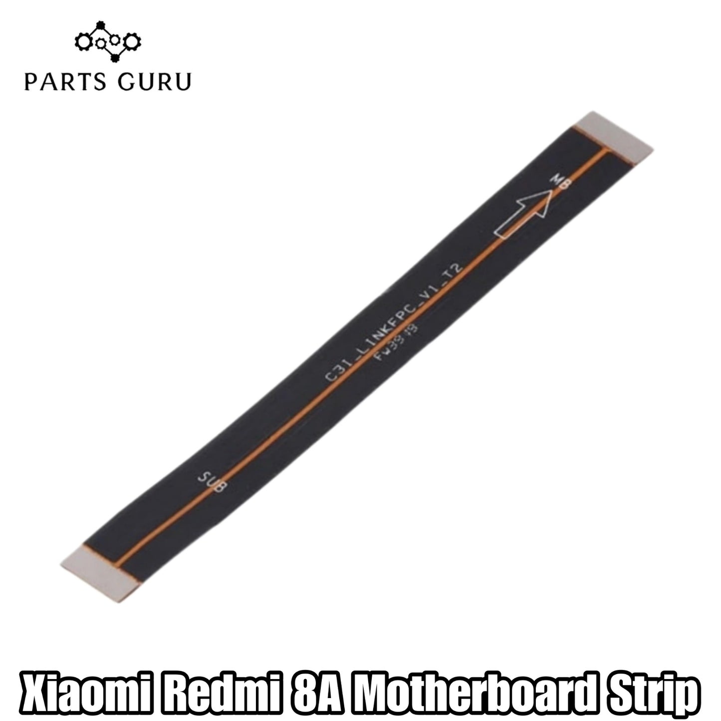 Xiaomi Redmi 8A Motherboard Strip || Redmi 8A Motherboard flex || Xiaomi Redmi 8A Motherboard flex\ Motherboard Strip || Parts Guru