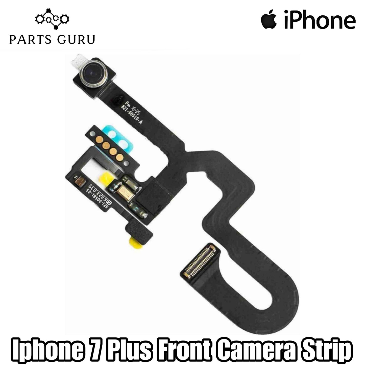 Iphone 7 Plus Front Camera || Iphone 7 Plus front camera strip || iphone 7+ front camera || Parts Guru