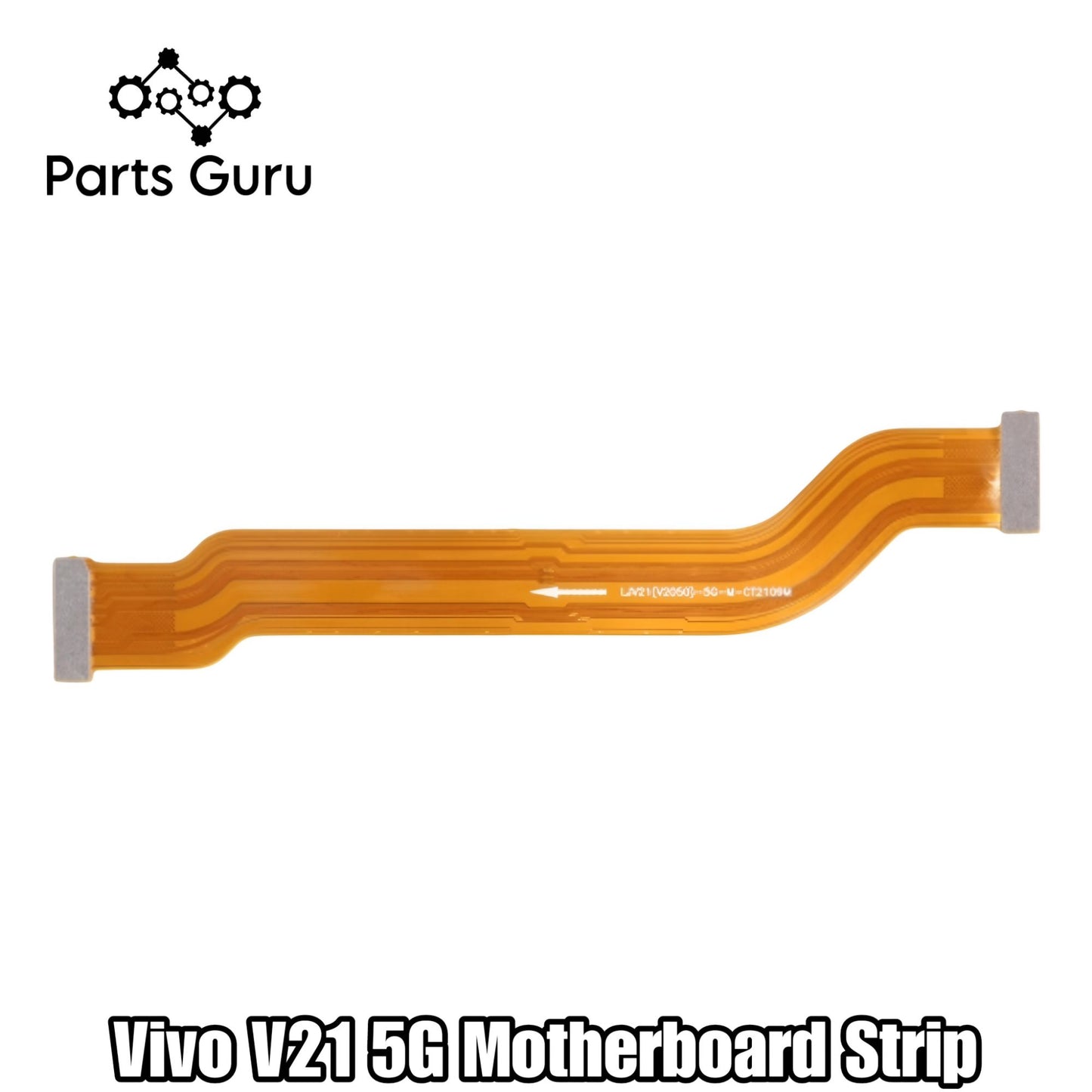 Vivo V21 5G Motherboard Strip || Vivo V21 5g main strip || vivo v21 5g main strip / main flex || Parts Guru