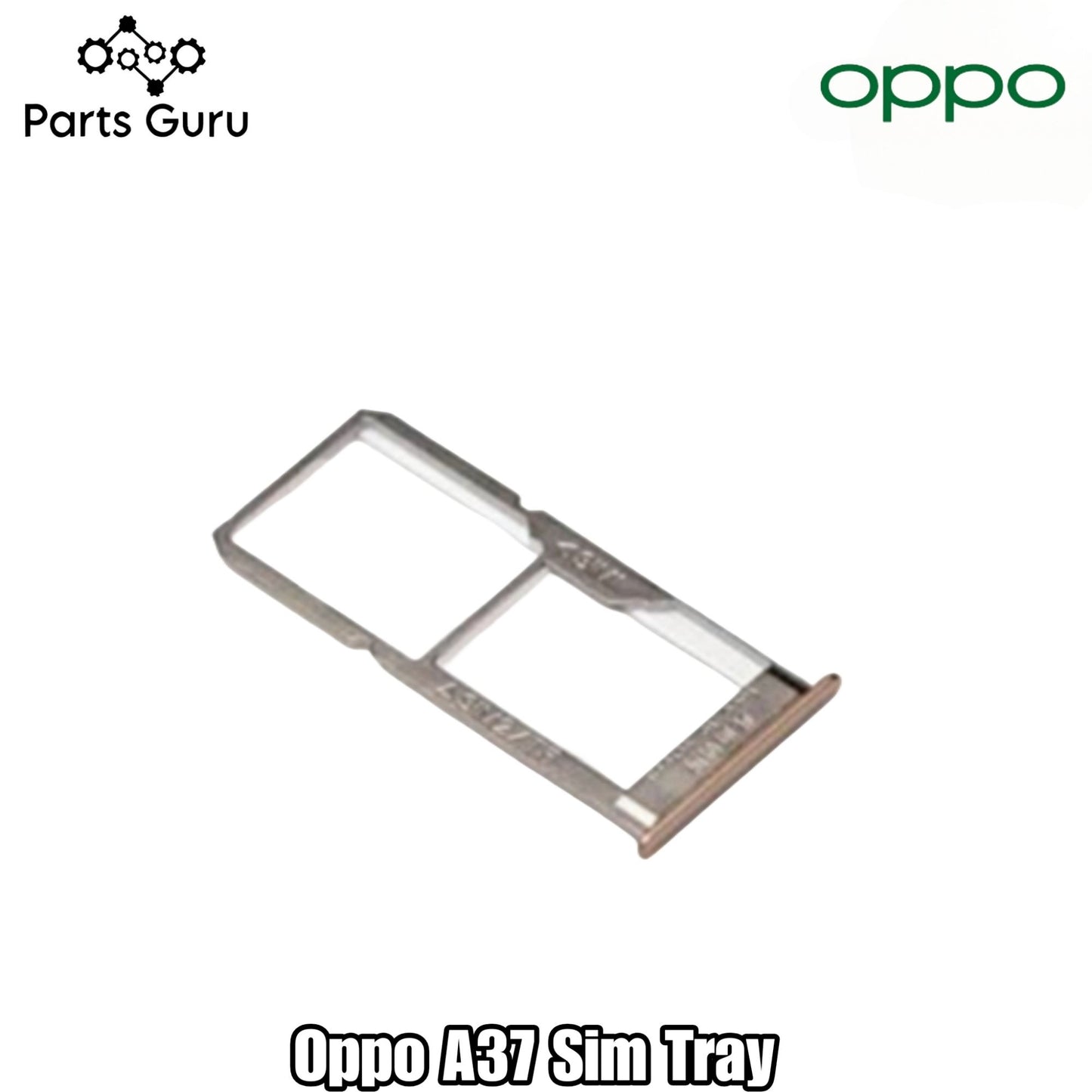 Oppo A37 Sim Tray || Oppo a37 Sim Slot || A37 Sim Tray || Parts Guru