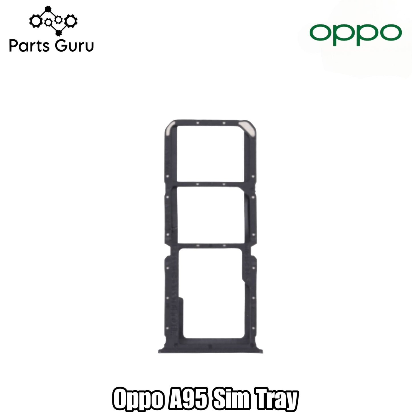Oppo A95 Sim Tray || Oppo a95 Sim Slot || A95 Sim Tray || Parts Guru