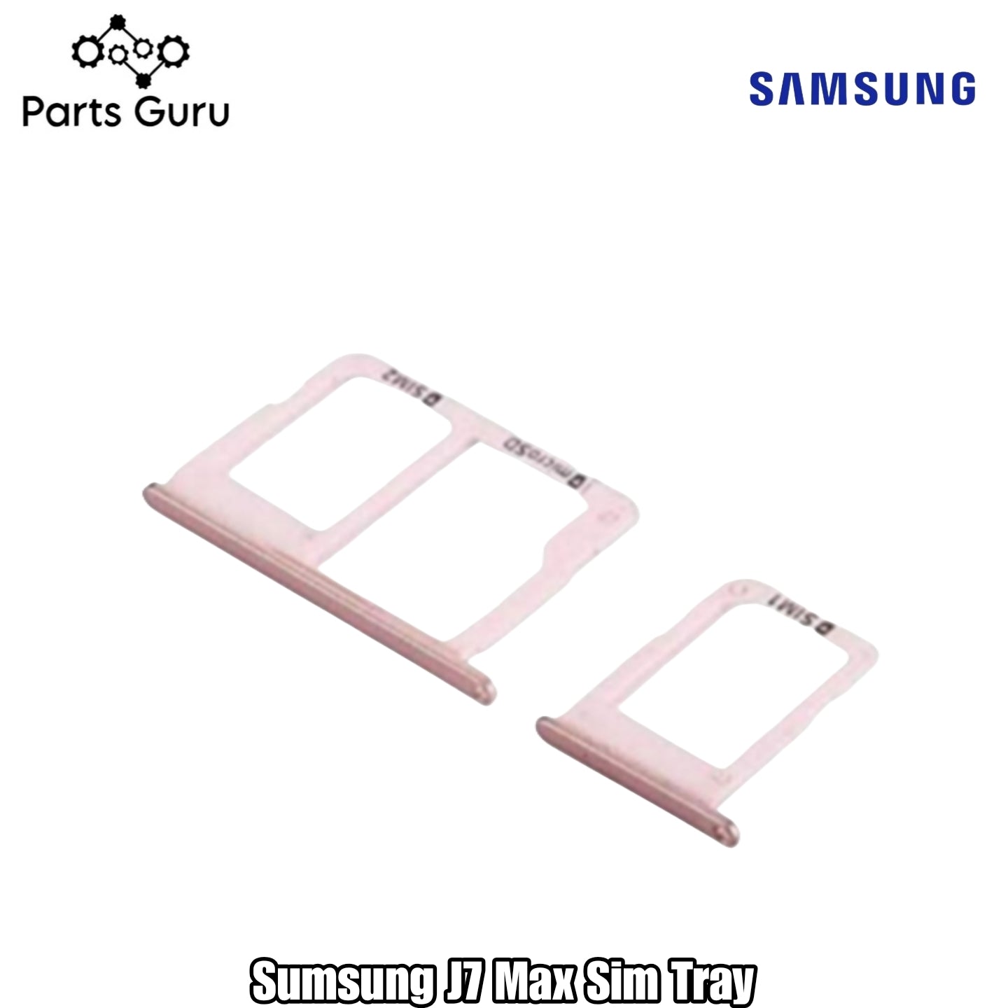 Samsung Galaxy J7 Max Sim Tray || samsung j7 max sim tray || Samsung j7 max Sim Tray || J7 Max Sim tray/ Sim Slot || Parts Guru