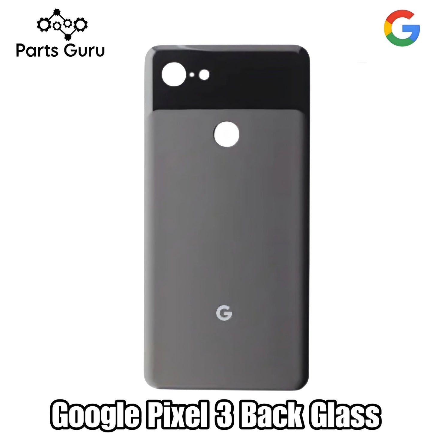 Google Pixel 3 Back Glass || Google Pixel 3 Back Battery Cover || Parts Guru