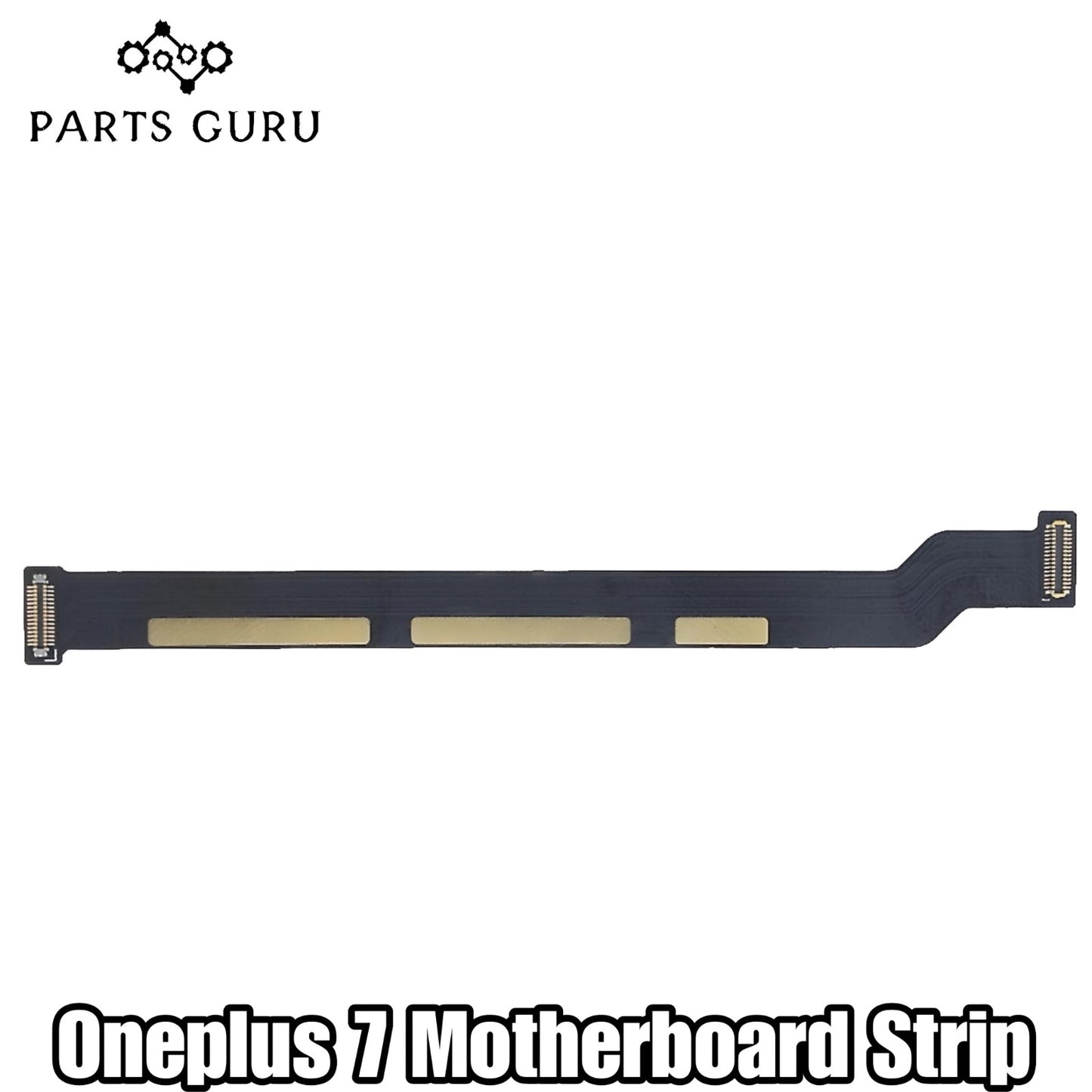 Oneplus 7 Motherboard Strip || 1+7 Motherboard Strip || Oneplus 7 Motherboard flex\ Motherboard Strip || Parts Guru