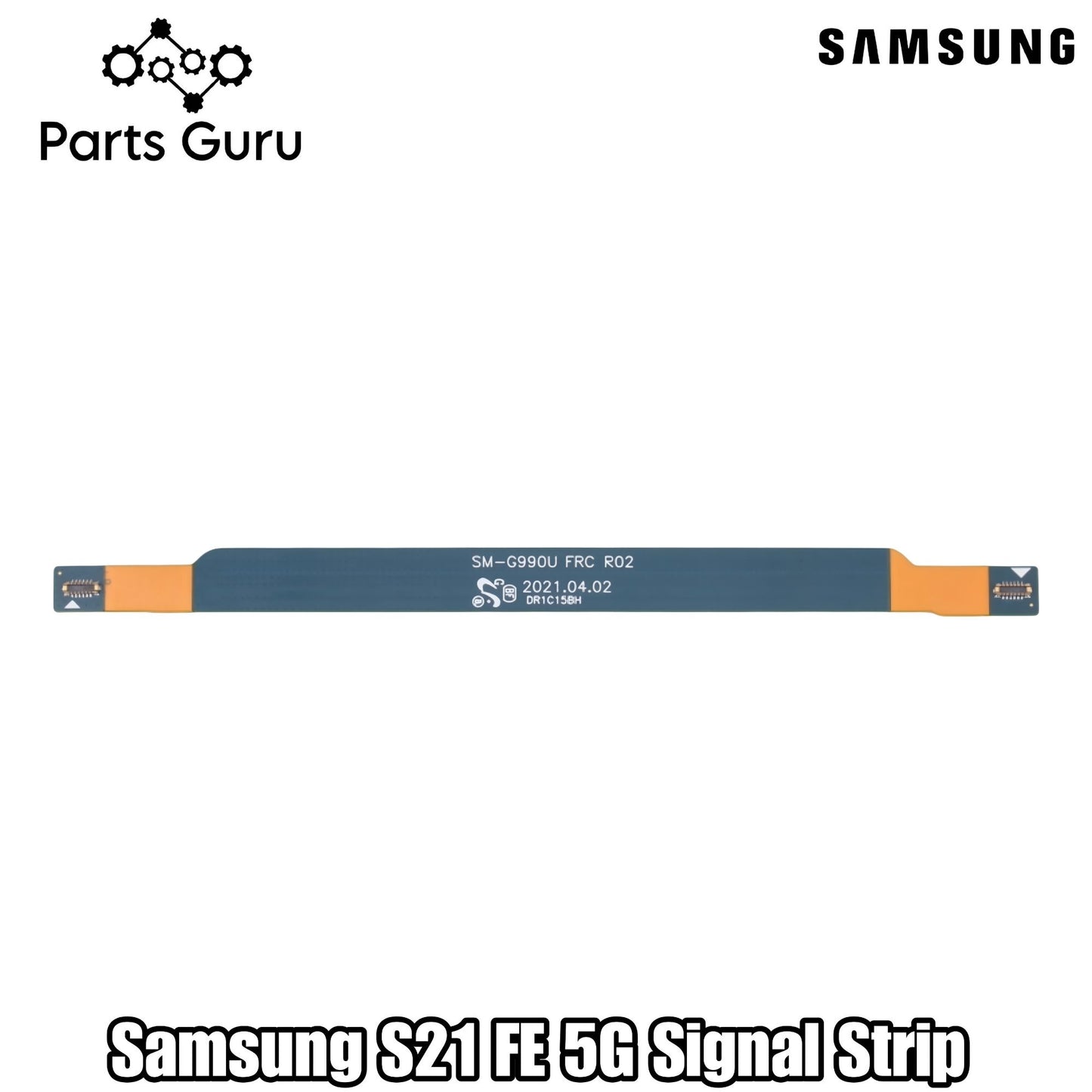 Samsung S21 Fe Signal Strip || Samsung Galaxy S21 FE 5G SM-G990 Signal Flex Cable