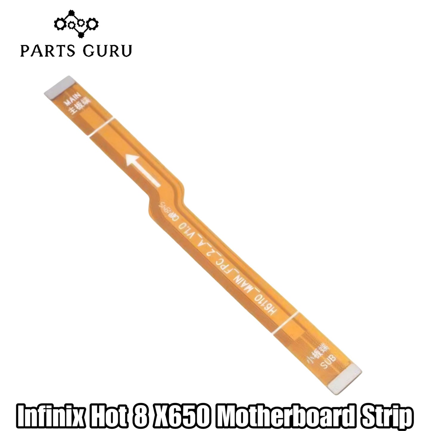 Hot 8 Motherboard Strip || Infinix X650 Hot 8 Motherboard Flex || infinix hot 8 main strip || Parts Guru