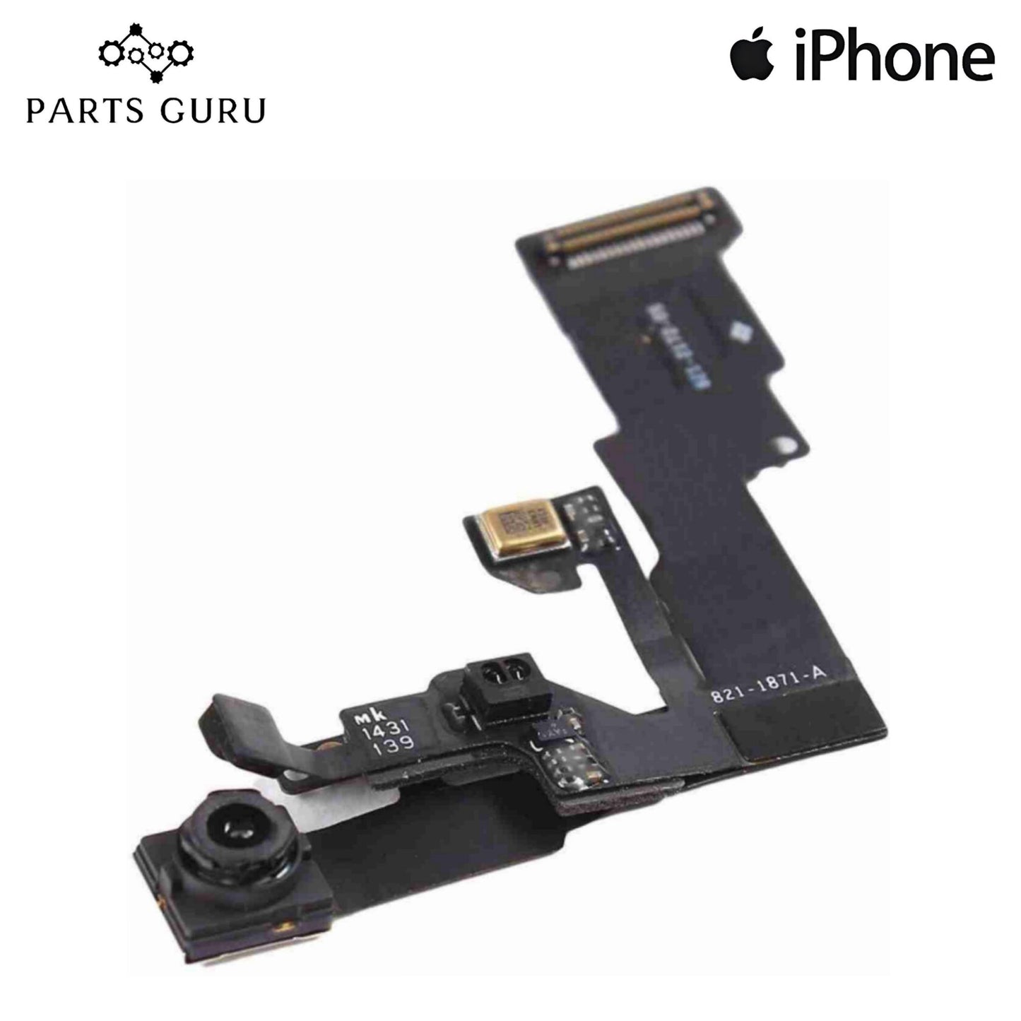 Iphone 6 / 6G Front Camera  || Iphone 6 / 6G Front Camera Strip || iphone 6 front camera flex || Parts Guru