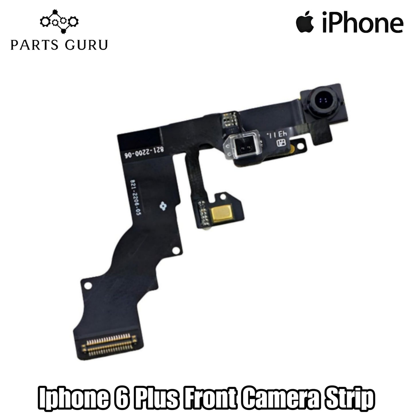 Iphone 6 Plus Front Camera || Iphone 6 plus front camera || iphone 6+ front camera strip || Parts Guru