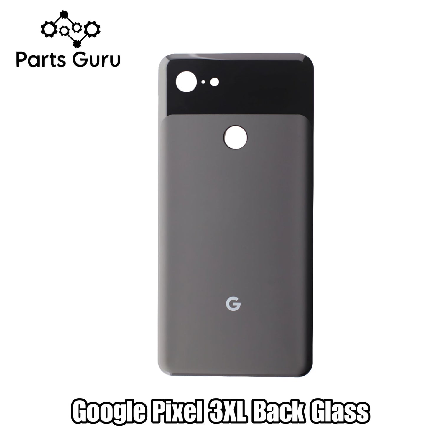 Google Pixel 3 Back Glass || Pixel 3 Back Battery Cover || Parts Guru