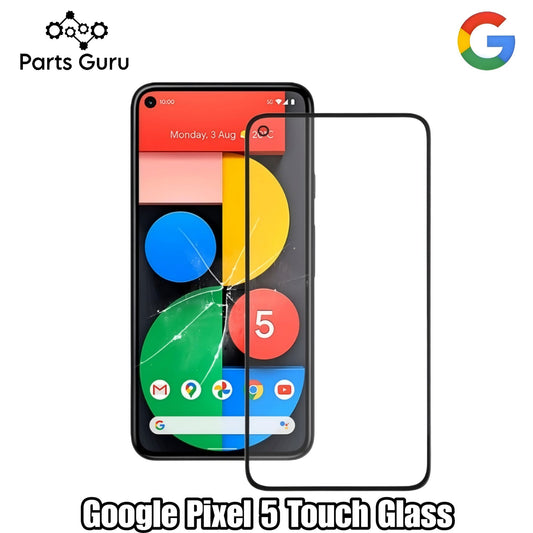 Google Pixel 5 Touch Glass || Google pixel 5 OCA Glass || Parts Guru